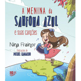 Livro A Menina Da Sanfona Azul E Suas Canções