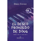 El Deseo Prohibido De Doug 2 ( Saga Bg5 ) - Stefany Darlis