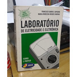 Livro Laboratório De Eletricidade E Eletrônica - Francisco Gabriel E Maria Aparecida [1988]