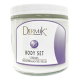 Reafirmante Plus Dermik Crema 500 Ml  Body Set 