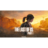 The Last Of Us Part 1 Pc Steam