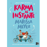 Karma Al Instante - Marissa Meyer
