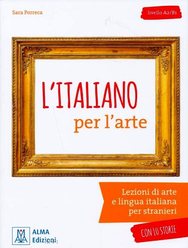 L'italiano Per L'arte - Libro + Mp3 Online (a2 - B1)