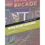 Libro:  Writing Arcade Expressions: For Arcgis Pro