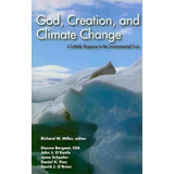 God, Creation And Climate Change, De Richard W. Miller. Editorial Orbis Books Usa, Tapa Blanda En Inglés