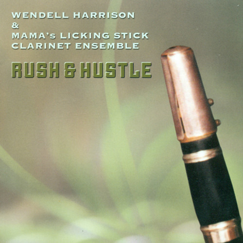 Wendell//mama's Licking Stick Harrison Rush & Hustle Cd