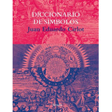 Diccionario De Simbolos - Juan Eduardo Cirlot -gru