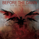 Before The Dawn - Rise Of The Phoenix - Cd 