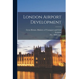 Libro London Airport Development - Great Britain Ministry...