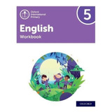 Oxford International Primary English 5 - Workbook, De Vv. Aa.. Editorial Oxford, Tapa Blanda En Inglés Internacional, 2021