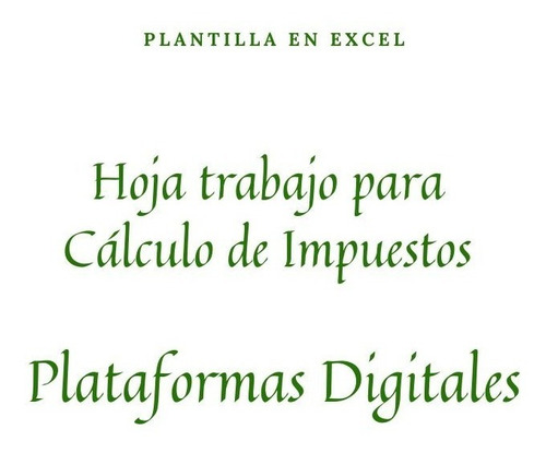 Plantilla De Calculo De Impuestos- Plataformas Digitales Pf