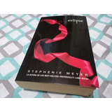 Libro - Eclipse - Stephenie Meyer - Alfaguara - 2009