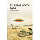 Tãâº Estãâ¡s Loco, Papãâ¡, De Madrid Muñoz, Juan. Editorial Edebé, Tapa Blanda En Español