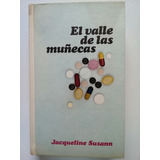 El Valle De Las Muñecas Jacqueline Susann 1969 C De Lectores