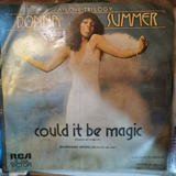 Disco 45 Rpm:donna Summer- Could It Be Magic