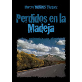 Libro: Perdidos En La Madeja (spanish Edition)