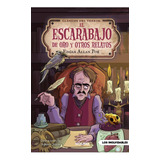 El Escarabajo De Oro Y Otros Relatos (adaptados E Ilustrados Para Niños), De Edgar Allan Poe. Editorial Molino, Tapa Blanda En Español, 2023