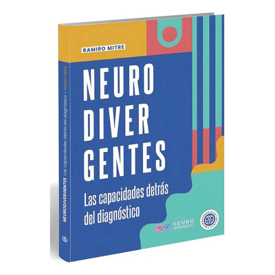 Neurodivergentes.: Capacidades Detrás Del Diagnóstico, De Mitre, Ramiro. Editorial Neuroaprendizaje Infantil, Tapa Blanda, Edición 1 En Español, 2024 | Envío gratis