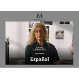 Annie Leibovitz - Masterclass - Teaches Photo (español) 