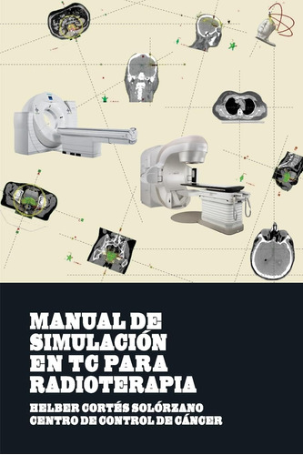 Libro: Manual Simulacion Tc Radioterapia (spanish