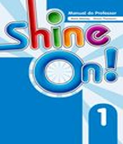 Shine On! 1 Teacher´s Book Pack
