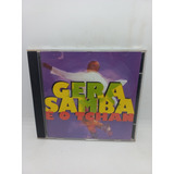 Cd - Gera Samba - É O Tchan