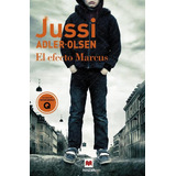 Efecto Marcus - Adler Olsen Jussi (casos Del Departamento Q)