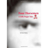 Four Horsemen A Jolly Roger Tale