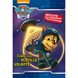 Chase Y El Platillo Volante (paw Patrol (libro Original)