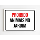 Placa De Sinalização Proibido Animais No Jardim 20x29 A4