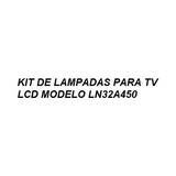 Kit De Lampadas Da Tv Lcd Mod Ln32a450 Funcionando