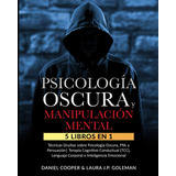 Libro: Psicología Oscura & Manipulación Mental: 5 Libros En