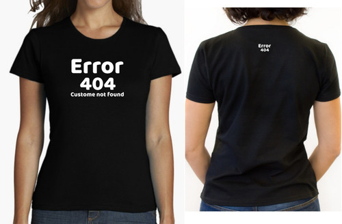 Camiseta Playera Mujer Error 404 Costume Geek Programador