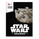 Enciclopedia Star Wars #2 Segunda Entrega Halcón Milenario 