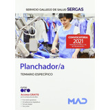 Planchador/a Del Servicio Gallego De Salud. Temario Específi