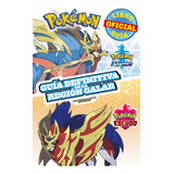 Guia De La Region Galar Pokemon: Estadísticas Y Datos De 400 Pokémon, De Vários Autores. Serie Pokémon, Vol. 0.0. Editorial Altea, Tapa Blanda, Edición 1.0 En Español, 2021