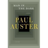 Man In The Dark: A Novel
