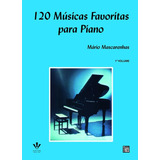120 Musicas Favoritas Piano Volume I