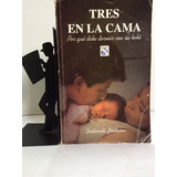 Tres En La Cama. Deborah Jackson. E. Diana. Puericultura