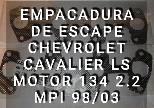 Empacadura Escape Chevrolet Cavalier Ls 134 2.2 Mpi 98/03 Foto 3