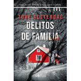 Libro Delitos En Familia - Tove Alsterdal - Motus