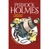 Perrock Holmes 4 Tortazos Y Cañonazos - Palmiola, Isaac