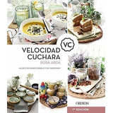 Velocidad Cuchara: Mis Recetas Imprescindibles Con Thermomix, De Ardá, Rosa. Editorial Anaya Multimedia, Tapa Dura En Español