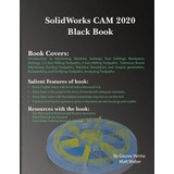 Libro Solidworks Cam 2020 Black Book - Gaurav Verma