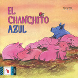 El Chanchito Azul - Boleto Azul - Nora Hilb