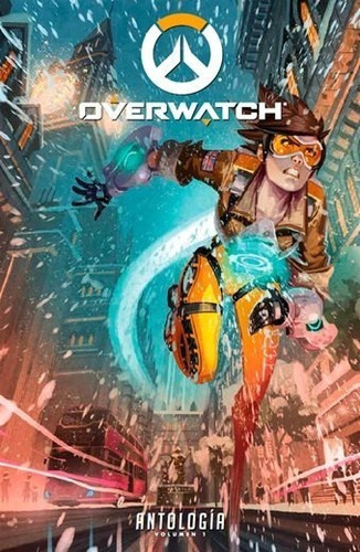 Overwatch Antología, De Robert Brooks, Matt Burns, Michael Chu, Micky Neilson, Andrew Robinson, James Waugh., Vol. Único. Editorial Panini, Tapa Blanda, Edición 1 En Español, 2021