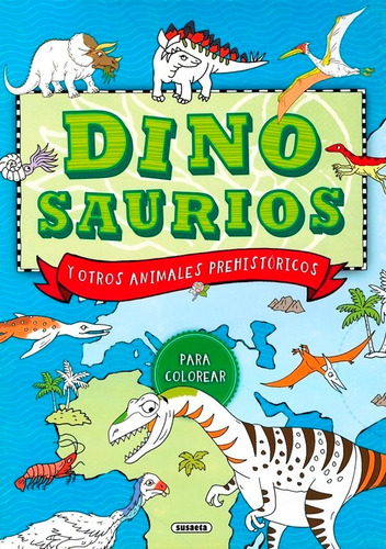 Dinosaurios Y Otros Animales Prehistãâ³ricos Para Colorear, De Wisniewski, Krzysztof. Editorial Susaeta, Tapa Blanda En Español