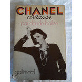 Chanel Solitaire - Claude Baillen - Gallimard - Id Frances