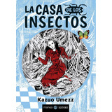  La Casa De Los Insectos - Kazuo Umezz - Satori