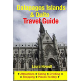 Libro Galapagos Islands & Quito Travel Guide: Attractions...